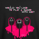Футболка с принтом "Would you lika to play a game with me?" Игра в кальмара 1094340383 фото 3